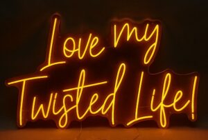 Neon Sign Love my Twisted Life