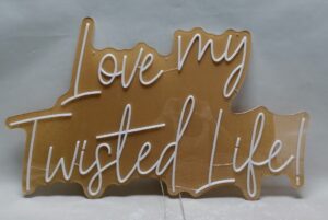 Neon Sign Love my Twisted Life